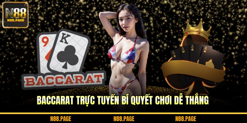 Baccarat trực tuyến bí quyết chơi dễ thắng
