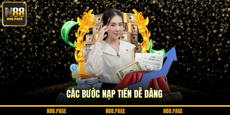 Các bước nạp tiền dễ dàng