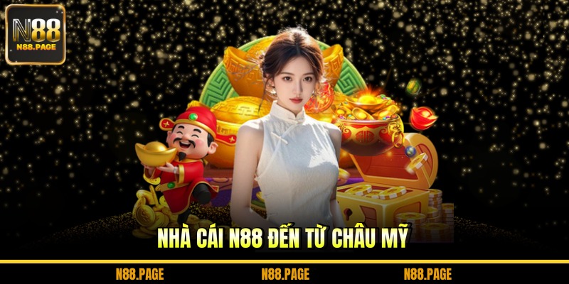 Nhà cái N88 đến từ châu Mỹ